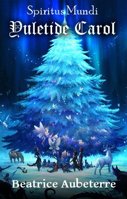 Spiritus Mundi Side Stories :  Yuletide Carol [Terminé]