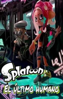 Splatoon: El último humano