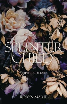 Splinter Child: Briar Rose Retold