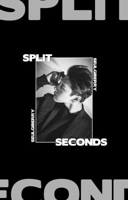 split seconds  •  ten