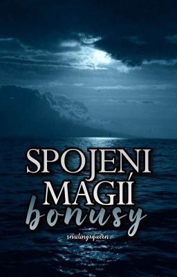 Spojeni magií: bonusy | ᵇᵒⁿᵘˢʸ ᵏ ᵗʳⁱˡᵒᵍⁱⁱ