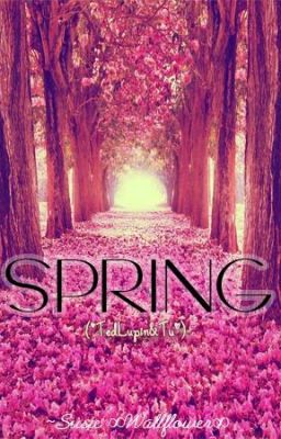 Spring #1 TedLupin {Finalizada}