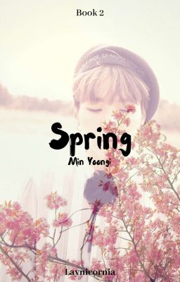 Spring - Min Yoongi || Book 2