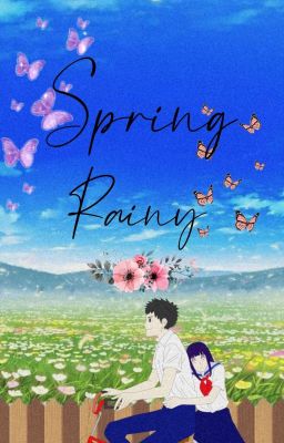 Spring Rain | Naruto Fanfic [Obihina] [Itaino] [Shisusaku]