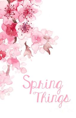 Spring Things