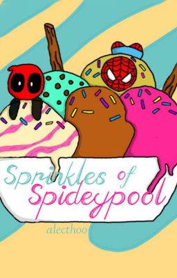 Sprinkles of Spideypool || One-shots