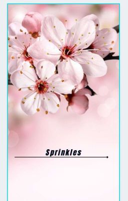 Sprinkles (Short Stories/ One Shot)