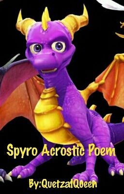 Spyro Acrostic Poem