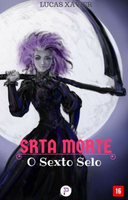 Srta Morte - O Sexto Selo - Volume 1