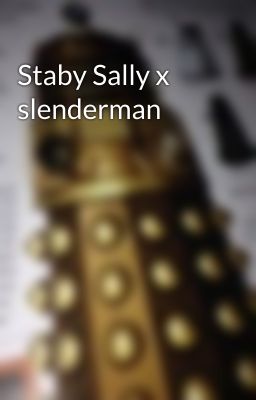 Staby Sally x slenderman