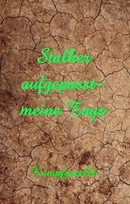 Stalker aufgepasst!  -  meine Tags