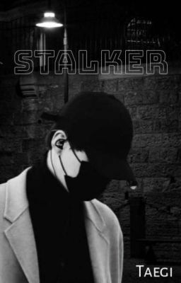 Stalker | ᵗᵃᵉᵍⁱ