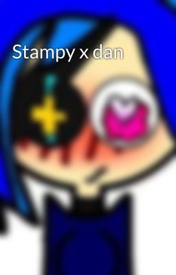 Stampy x dan