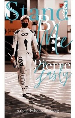 Stand By Me - Pierre Gasly