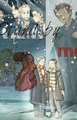 Stand By Me{SPN AU}{Hogwarts AU}{Destiel&Sabriel}