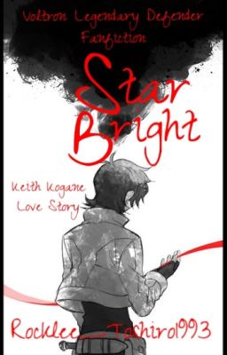 Star Bright ||Voltron: Legendary Defender - Keith Kogane||