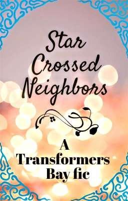 Star Crossed Neighbors ~ A TFB fic