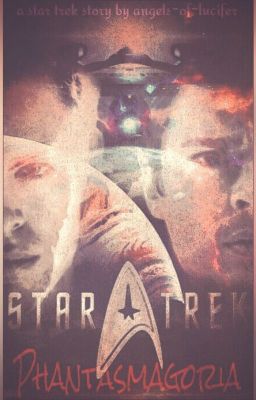 STAR TREK:  Phantasmagoria  ✔