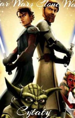 Star Wars Clone Wars - Cytaty 