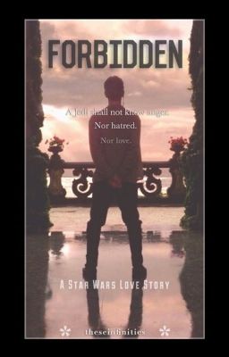 Star Wars: Forbidden || An Anakin Skywalker Love Story [ON HOLD]