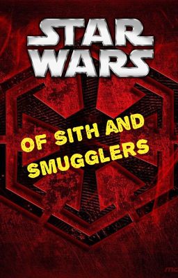 Star Wars:  Of Sith and Smugglers