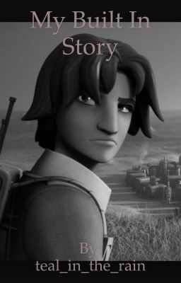 Star Wars rebels fanfic                      My built in story