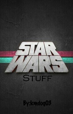 Star Wars Stuff