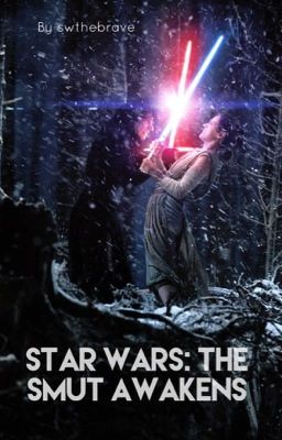 Star Wars: the Smut Awakens