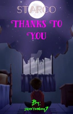 Starco - thanks to you - [ON HOLD]