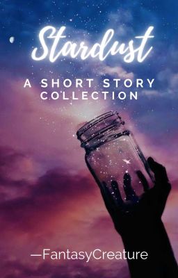 Stardust || A Short Story Collection