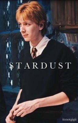 stardust ⋮ george weasley