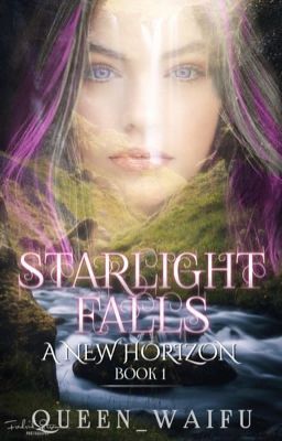 Starlight Falls : A New Horizon