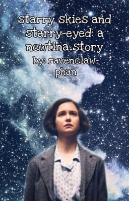 starry skies and starry-eyed: a newtina story