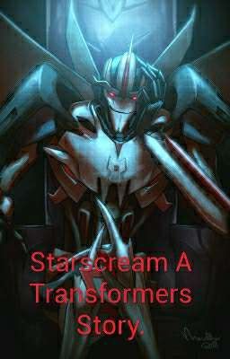 Starscream A Transformers Story