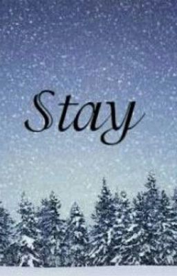 Stay