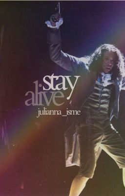 STAY ALIVE