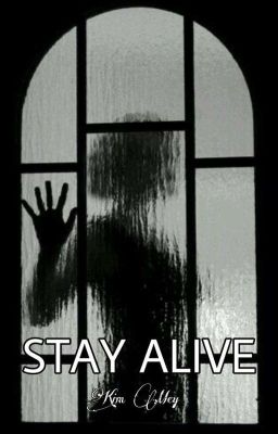 Stay Alive