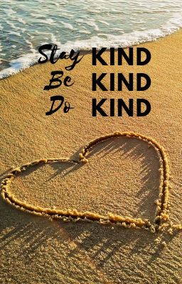 Stay Kind,Be Kind,Do Kind