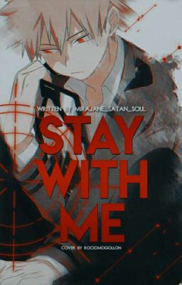 Stay with me -Bakugou KatsukiXTú