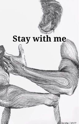 Stay with me - End.