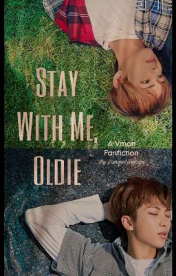 Stay With Me, Oldie (Vmon Fic/Not A Romantic Ship)