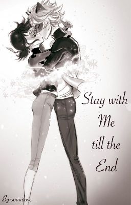 Stay with Me till the End