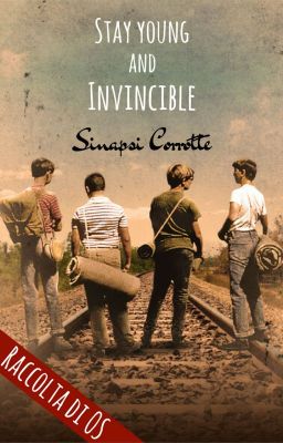 Stay young and Invincible - Raccolta di OS