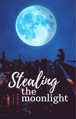 Stealing the moonlight