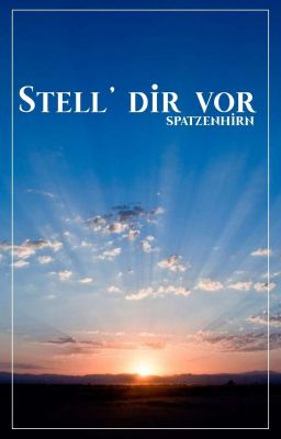 Stell' dir vor