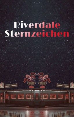 Sternzeichen|| Riverdale