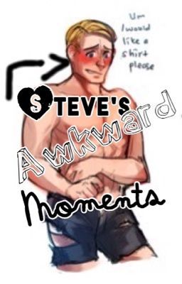 Steve's Awkward Moments