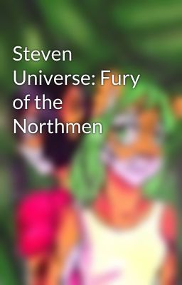 Steven Universe: Fury of the Northmen