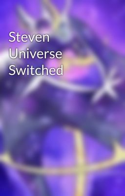 Steven Universe Switched