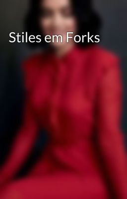 Stiles em Forks